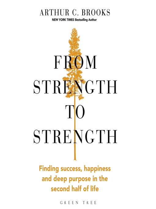 Title details for From Strength to Strength by Arthur C. Brooks - Wait list